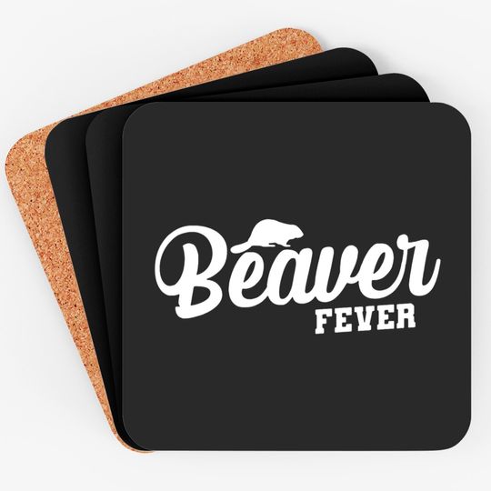 Discover Beaver Fever Coasters