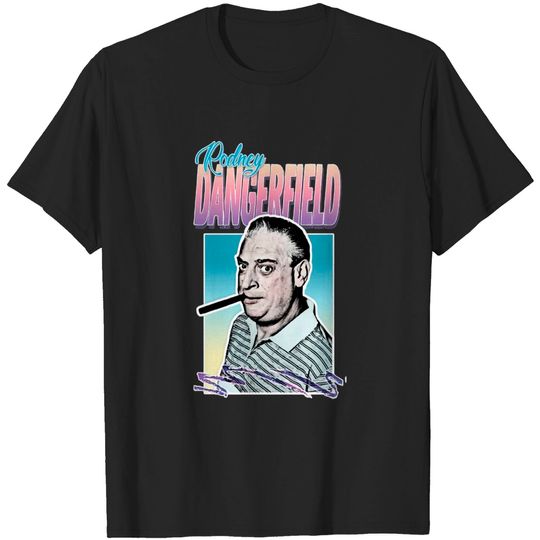 Discover Rodney Dangerfield 80s Styled Tribute Design - Rodney Dangerfield - T-Shirt