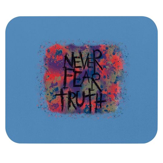 Discover Never Fear Truth, Never Fear Truth Mouse Pads