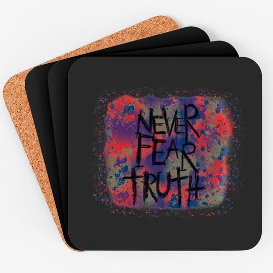 Discover Never Fear Truth, Never Fear Truth Coasters