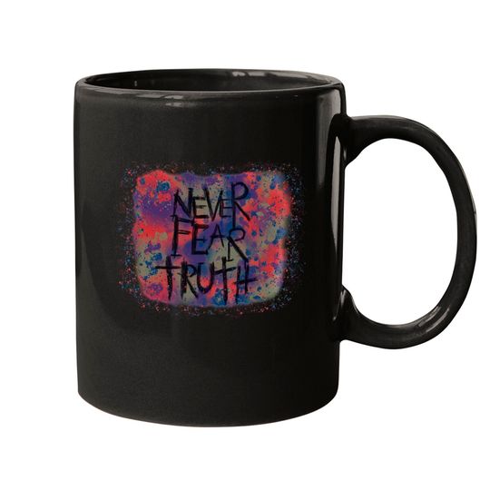 Discover Never Fear Truth, Never Fear Truth Mugs