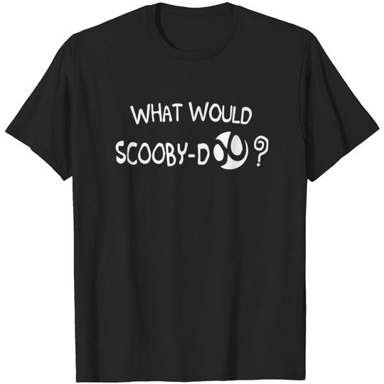 Discover What Would Scooby Doo T-shirt