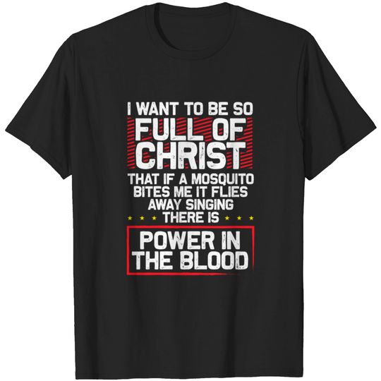 Discover There Is Power In The Blood - Religious T-shirt