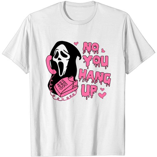 Discover No You Hang Up Halloween Shirts, Ghostface Scream