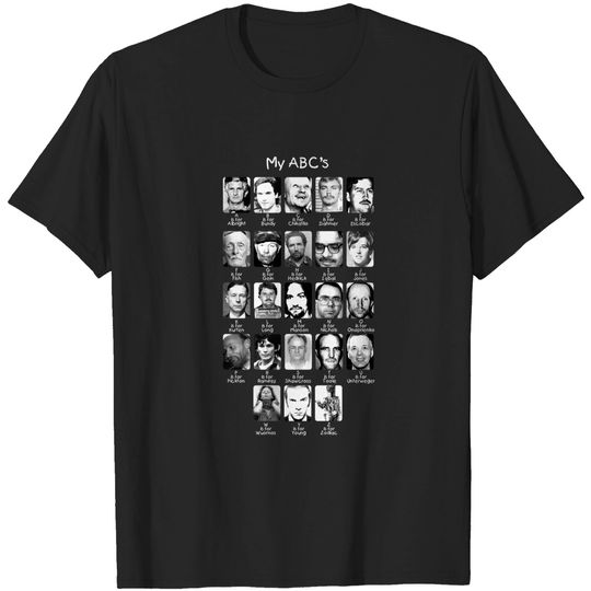 Discover My (Serial Killer) ABC's - Serial Killers - T-Shirt