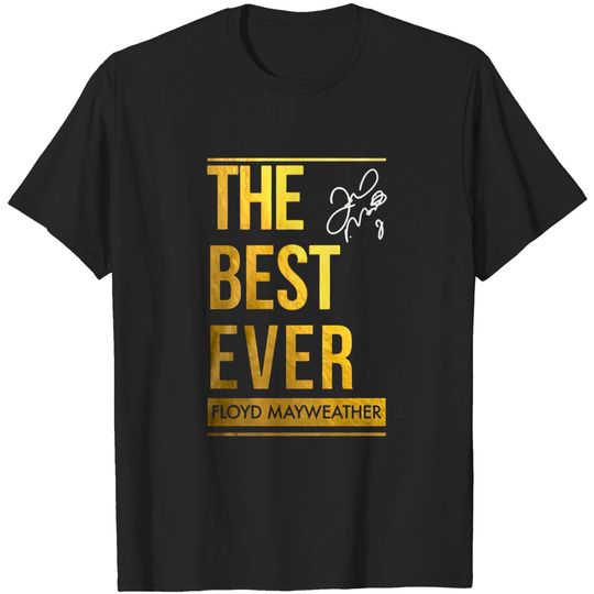 Discover Best Ever Floyd Mayweather Signature T-Shirt