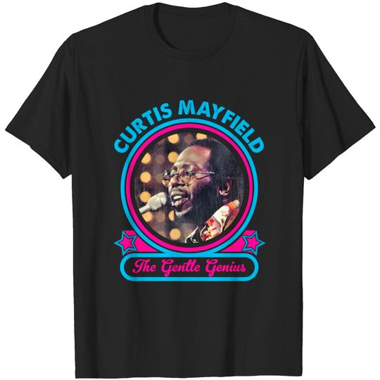 Discover Curtis Mayfield The Gentle Genius - Curtis Mayfield - T-Shirt
