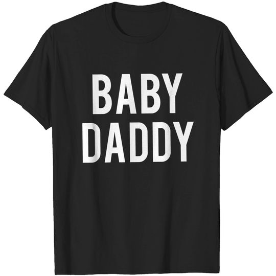 Discover Baby Daddy T Shirt