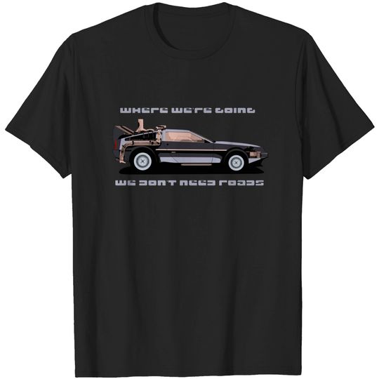 Discover Back to the Future - DeLorean - Delorean Time Machine - T-Shirt
