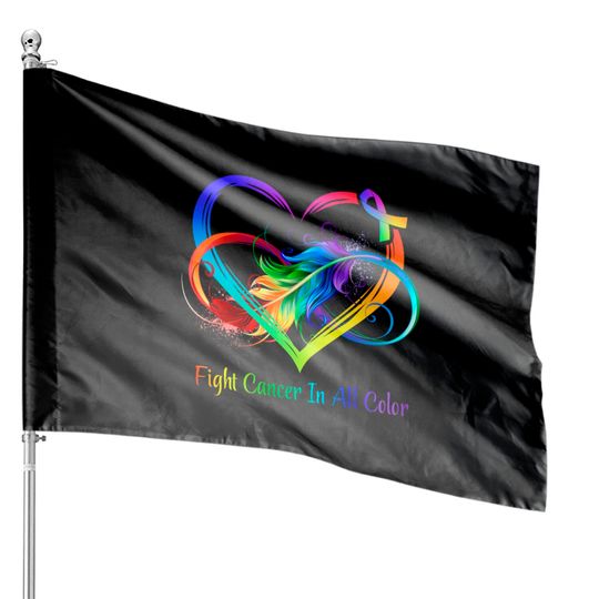 Discover Fight Cancer In All Color House Flag, Cancer Victim, House Flags