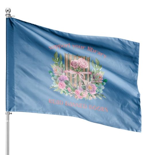 Discover Read Banned Books House Flag: Support Your Library | House Flags for Librarian