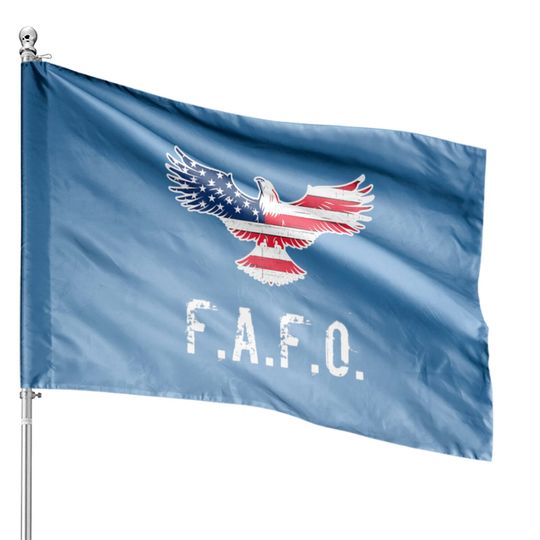 Discover Patriotic American Flag Eagle FAFO / F.A. & F.O. B House Flags
