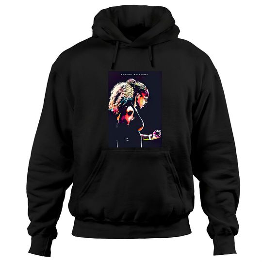 Discover Serena Williams - Serena Williams - Hoodies