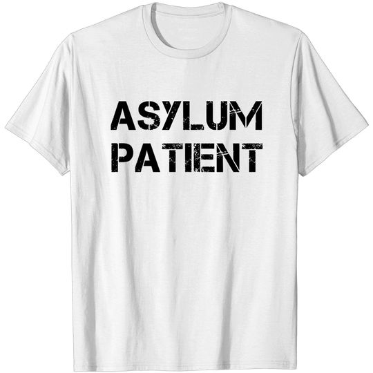 Discover Asylum Patient Halloween - Halloween - T-Shirt