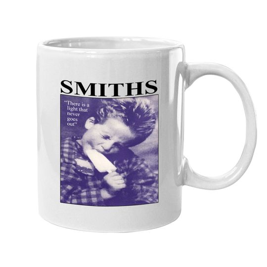 Discover The Smiths Mugs, The Smiths Mugs, There is a Light that Never Goes Mugs