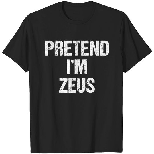 Discover Pretend I'm Zeus Costume Greek God Halloween Party T-Shirt
