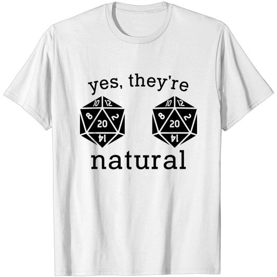 Discover Yes They're Natural 20 D20 Dice Shirt - Yes Theyre Natural 20 D20 Dice - T-Shirt