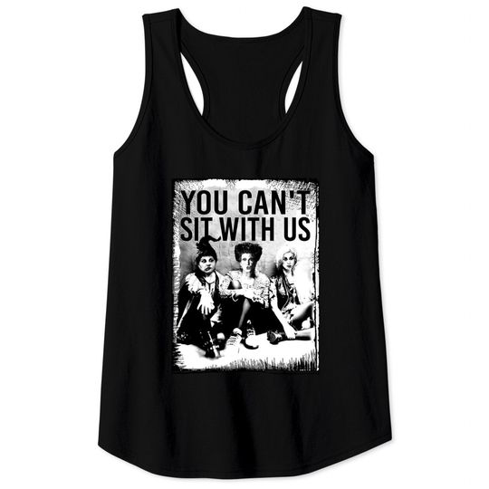 Discover You Can't Sit With Us Tank Tops, Sanderson Sister Tank Tops