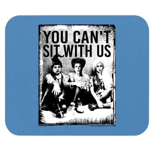 Discover You Can't Sit With Us Mouse Pads, Sanderson Sister Mouse Pads