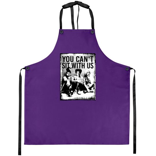 Discover You Can't Sit With Us Aprons, Sanderson Sister Aprons
