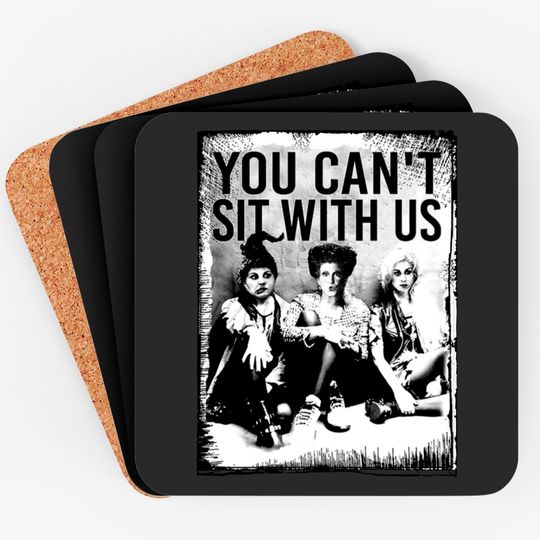 Discover You Can't Sit With Us Coasters, Sanderson Sister Coasters