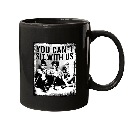 Discover You Can't Sit With Us Mugs, Sanderson Sister Mugs