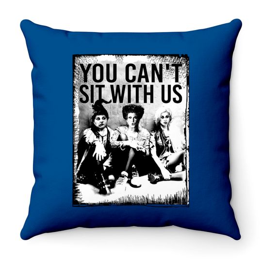 Discover You Can't Sit With Us Throw Pillows, Sanderson Sister Throw Pillows