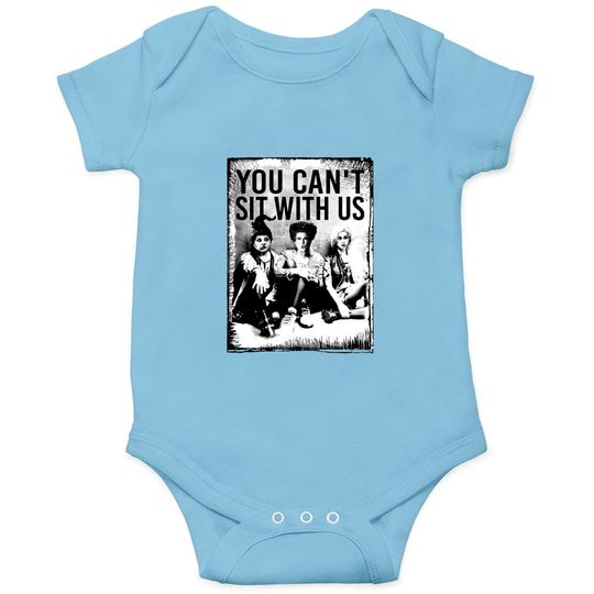 Discover You Can't Sit With Us Onesies, Sanderson Sister Onesies