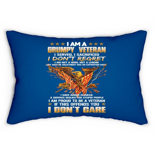 Discover I Am A Grumpy Old Veteran I Served I Sacrificed Lumbar Pillows