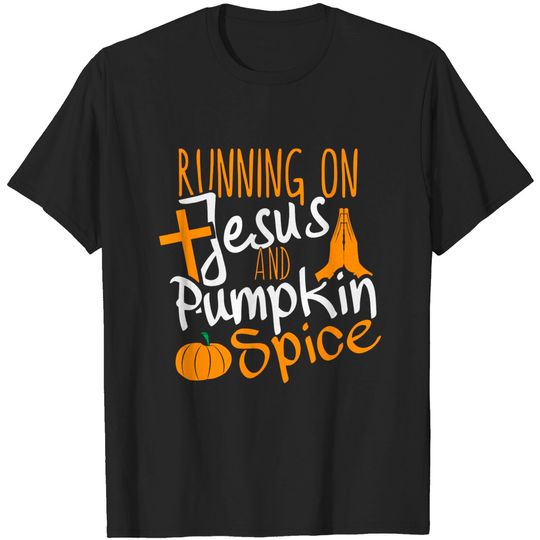 Discover Funny Pumpkin Spice, Jesus Christian Design print - Pumpkin Spice - T-Shirt