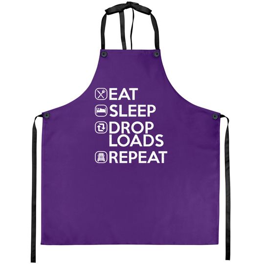 Discover Eat Sleep Drop Loads Repeat Aprons