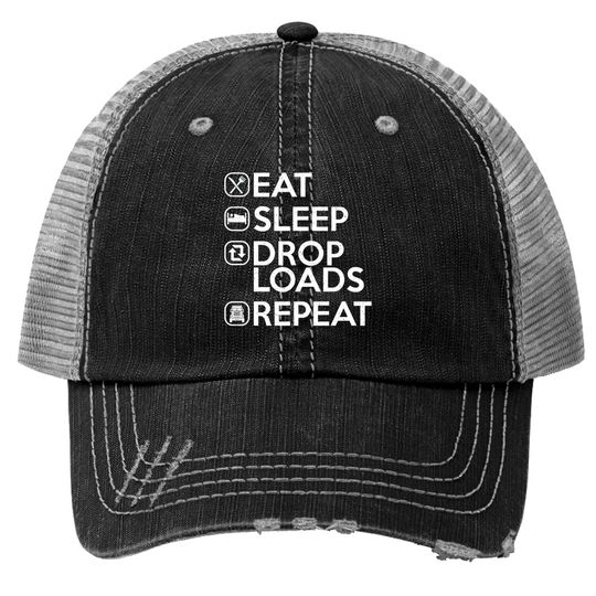 Discover Eat Sleep Drop Loads Repeat Trucker Hats
