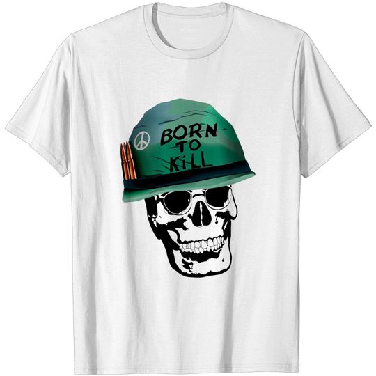 Discover born to kill - Born To Kill - T-Shirt