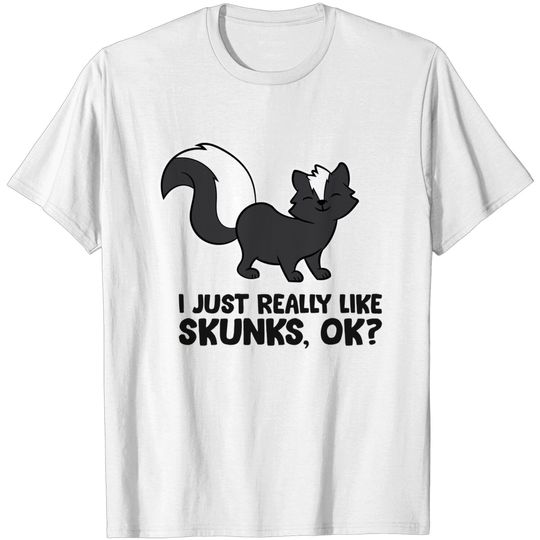 Discover Skunk Lover I Just Really Like Skunks T-Shirt