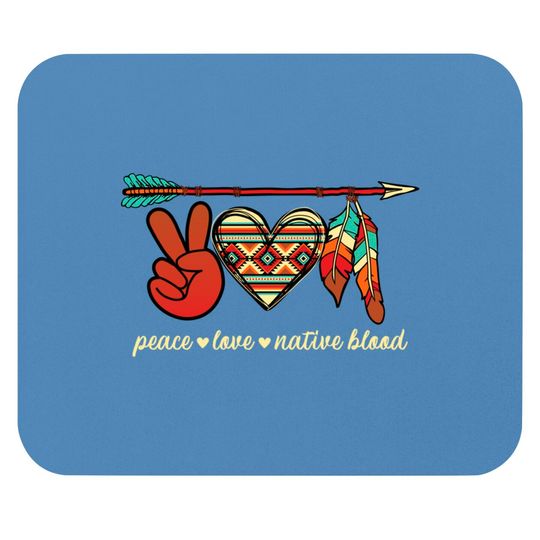 Discover Peace Love Native Blood Indigenous Mouse Pads