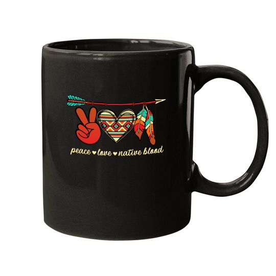 Discover Peace Love Native Blood Indigenous Mugs