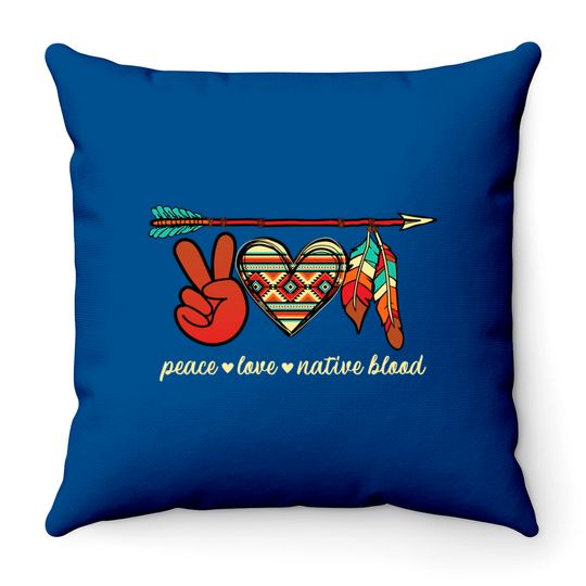 Discover Peace Love Native Blood Indigenous Throw Pillows