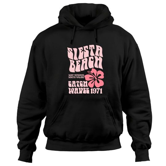 Discover Siesta Beach Surf Memories South Malibu Catch Waves Trendy Pullover Hoodie