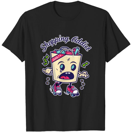 Discover Shopping Addict - Shopping - T-Shirt
