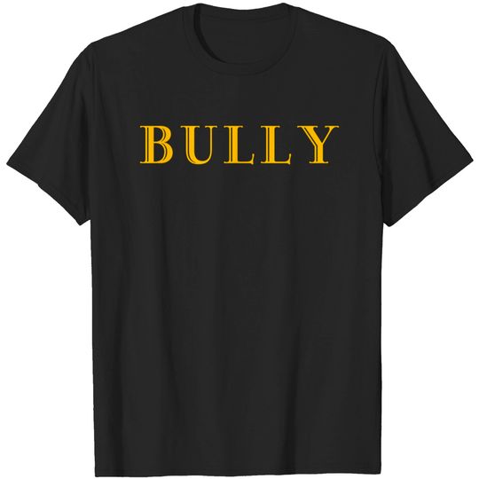 Discover BULLY - Bully - T-Shirt