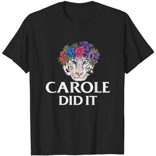 Discover Carole Did It (Blue) - Carole Baskin - T-Shirt