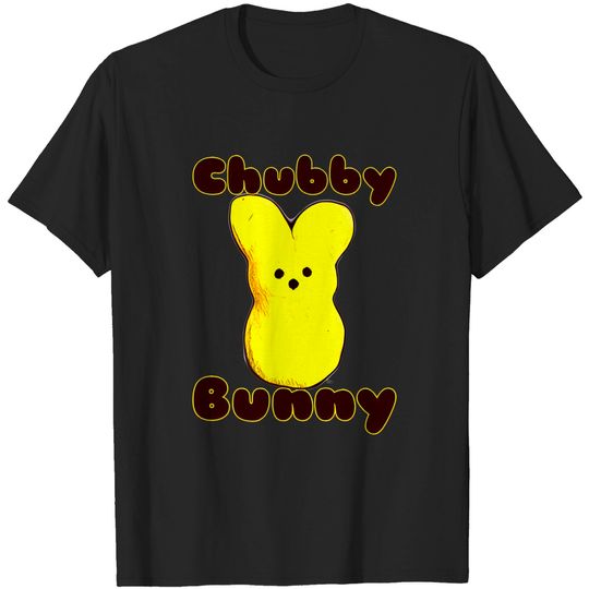 Discover Chubby Bunny - Peeps Bunny - T-Shirt