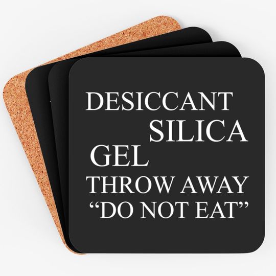 Discover Silica Gel Do Not Eat - Meme, Aesthetic, Ironic, Surreal, Japanese - Silica Gel - Coasters
