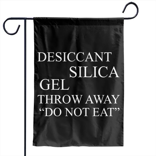 Discover Silica Gel Do Not Eat - Meme, Aesthetic, Ironic, Surreal, Japanese - Silica Gel - Garden Flags