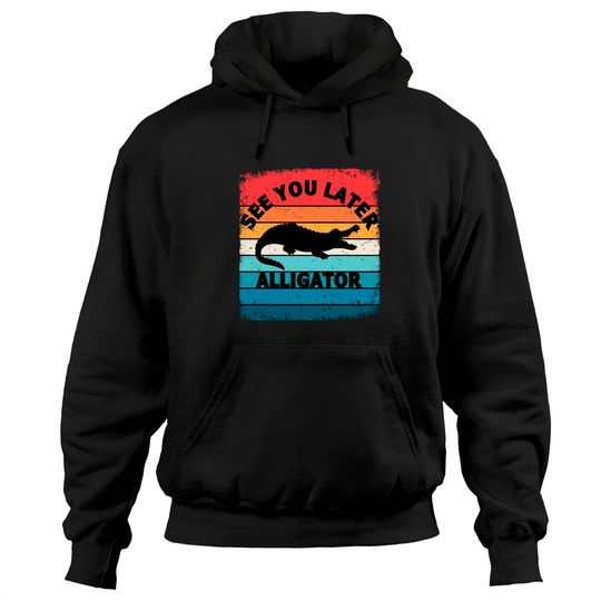 Discover See You Later Alligator Hoodie Funny Crocodile Zoo Animal Gift