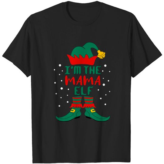 Discover I'm The Mama Elf Matching Family Christmas - Family Matching Christmas - T-Shirt