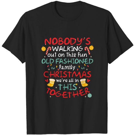 Discover Nobody's Walking Out On Old Christmas T-Shirt
