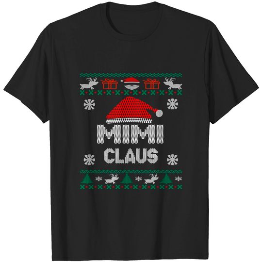 Discover mimi claus ugly sweater christmas - Mimi Ugly Christmas - T-Shirt