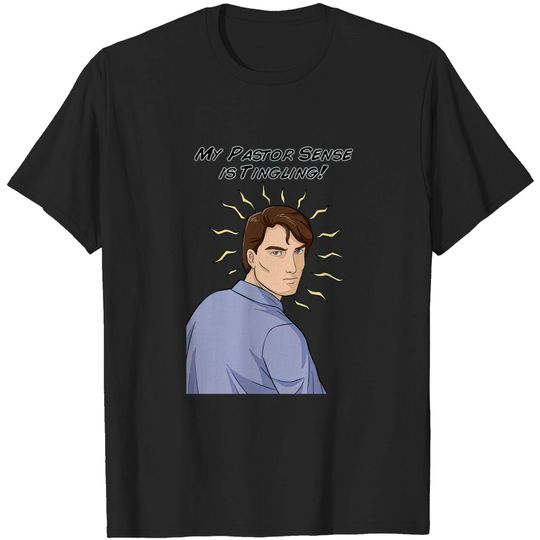 Discover My Pastor Sense is Tingling - Christian Clothing - T-Shirt
