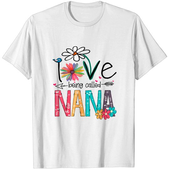Discover I love being called Nana Cute Art T-Shirt